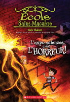 École Saint-Macabre 4: l'Expo-Sciences, c'Est l'Horreur! (Eerie Elementary) 1443195782 Book Cover