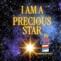 I AM A PRECIOUS STAR: My Trust Secret codes B0H7RKM2JG Book Cover