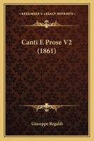 Canti E Prose V2 (1861) 1168154014 Book Cover