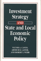 Investment Strategy and State and Local Economic Policy 0899304052 Book Cover