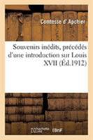 Souvenirs inédits, précédés d'une introduction sur Louis XVII 2329266480 Book Cover