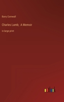 Charles Lamb; A Memoir: in large print 3368350331 Book Cover
