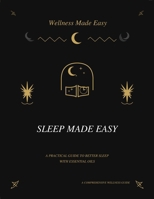 Sleep Made Easy: A Practical Guide to Better Sleep with Essential Oils (Wellness Made Simple) B0GXRMDQX7 Book Cover