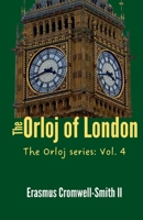 The Orloj of London: The orloj series Vol. 4 (The Orlop) B0FF6HGFT2 Book Cover