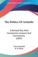 The Politics of Aristotle: Books I-V: A Revised Text 1016036175 Book Cover