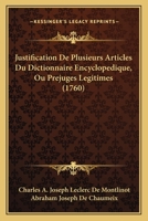 Justification De Plusieurs Articles Du Dictionnaire Encyclopedique, Ou Prejuges Legitimes (1760) 2013021941 Book Cover