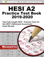 Hesi A2 Practice Test Book 2019-2020 - Three Full-Length Hesi Practice Tests for the Hesi Admission Assessment Exam Review 1516712218 Book Cover