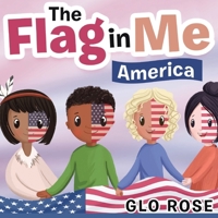 The Flag in Me: America 1962111024 Book Cover