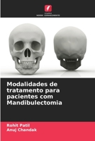 Modalidades de tratamento para pacientes com Mandibulectomia 6205650495 Book Cover
