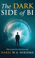 The Dark Side of BI - When data mislead decision-makers 1968370099 Book Cover