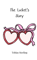 The Locket's Story 1805866893 Book Cover