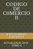 CODIGO DE C0MERCIO II: ACTUALIZADO 2018 - TOMO II (Biblioteca Juridica Digital) 1790156009 Book Cover