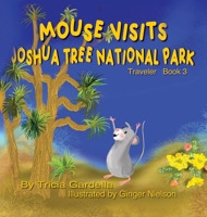 Mouse Visits Joshua Tree National Park 1959412388 Book Cover