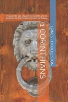 1 Corinthians: A look into the Church at Corinth and its similarity to the modern church of today. B0BPG7SKRD Book Cover