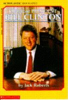 Our 42nd President: Bill Clinton (Scholastic biography) 0590465724 Book Cover