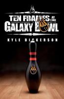 Ten Frames at the Galaxy Bowl 0615616763 Book Cover