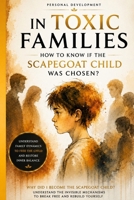 In Toxic Families: How Does a Child Become the Scapegoat? (L’Art de Se Construire) B0HB8X4DGX Book Cover