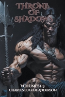 Throne of Shadows: Volumes 1-3 B0CHJ3QWMB Book Cover