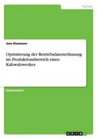 Optimierung der Betriebsdatenerfassung im Produktionsbereich eines Kaltwalzwerkes 3656098441 Book Cover