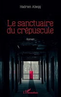 Le sanctuaire du crépuscule (French Edition) 2343239681 Book Cover