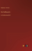 Die Hallbauerin: in Großdruckschrift 3368295519 Book Cover