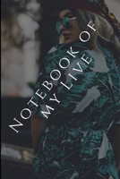 Notebook of my Live,Ruled paper,120 Page: Notebook Girls & Women,Journal and Organizer, 1660817641 Book Cover