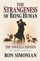The Strangeness of Being Human: Six Short Novellas B0HH9G6NFC Book Cover