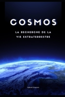 Cosmos: La recherche de la vie extraterrestre B0BGKX3Z1L Book Cover