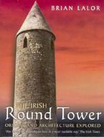 The Irish Round Tower: Origins and Architecture Explored 1848892640 Book Cover
