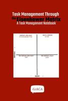 Task Management Through the Eisenhower Matrix 0464062500 Book Cover