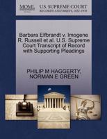 Barbara Elfbrandt v. Imogene R. Russell et al. U.S. Supreme Court Transcript of Record with Supporting Pleadings 1270487485 Book Cover