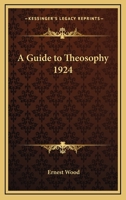 A Guide to Theosophy 1924 1417978457 Book Cover