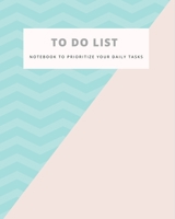 To Do List Notebook: Prioritize Your Daily Tasks Hourly, Get Things Done, Water In Take and Note, Two Tones Pastel for Girls 1706030401 Book Cover