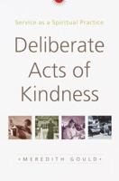 Deliberate Acts of Kindness 194041413X Book Cover