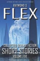 Collected Science Fiction Short Stories: Volume Five 1785320580 Book Cover