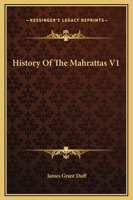 History Of The Mahrattas V1 1144115663 Book Cover