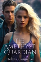 The Amethyst Guardian 0645829609 Book Cover