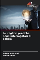 Le migliori pratiche negli interrogatori di polizia (Italian Edition) 6207701836 Book Cover