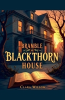Bramble at Blackthorn House B0H9J74535 Book Cover