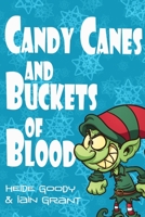 Candy Canes and Buckets of Blood 1916466230 Book Cover
