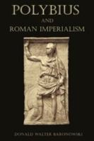 Polybius and Roman Imperialism 0715639420 Book Cover
