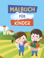 Malbuch für Kinder: Bauernhof Tiere Edition - 30 Große Einfache Designs - DIN A4 Kindermalbuch (German Edition) B087R7ZKCS Book Cover