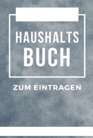Haushalts Buch Zum Eintragen: Haushaltsbuch - Kassenbuch A5 f�r Einnahmen & Ausgaben- Finanzplaner 1692196421 Book Cover