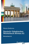 Deutsch-Usbekisches Wörterbuch Niveau A1: Wortschatz A1 (German Edition) 3710345480 Book Cover