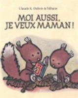 moi aussi je veux maman 2211062393 Book Cover