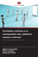 Formation continue à la manipulation des cathéters veineux centraux (French Edition) 6207792734 Book Cover