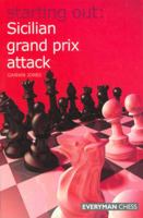 Starting Out: Sicilian Grand Prix Attack (Starting Out) 1857445473 Book Cover