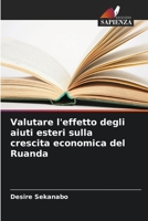 Valutare l'effetto degli aiuti esteri sulla crescita economica del Ruanda (Italian Edition) 6207733916 Book Cover