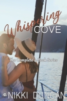The Complete Whispering Cove four book series: Wicked, Burned, Serenades, Fiery B0DT3X7CCS Book Cover