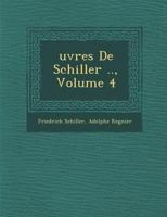 Oeuvres de Schiller.Volume 4 2011855136 Book Cover